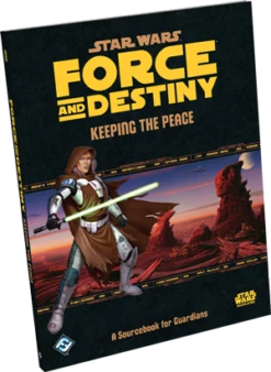 Wizards Of The Coast Keeping The Peace - Force And Destiny - Star Wars RPG